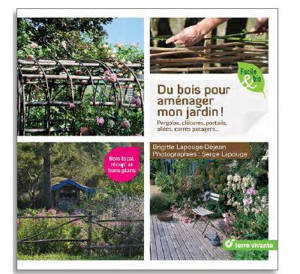 Du bois pour aménager mon jardin ! : pergolas, clôtures, portails, allées, carrés potagers...
