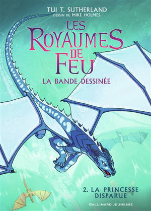 Les royaumes de feu : la bande dessinée. Volume 2, La princesse disparue