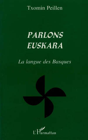 Parlons euskara : la langue des Basques
