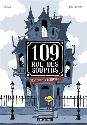 109, rue des Soupirs, Fantômes à domicile
