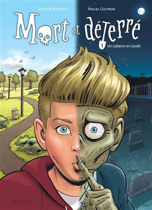 Mort et déterré. Volume 1, Un cadavre en cavale