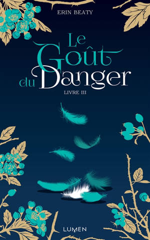 La couleur du mensonge. Volume 3, Le goût du danger