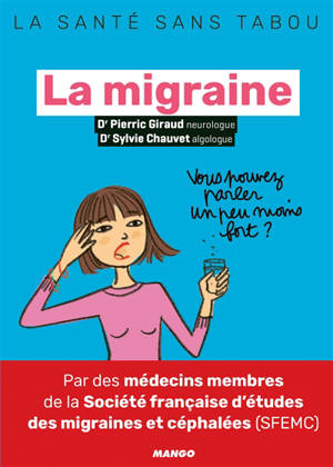 La migraine : mieux la comprendre, mieux la vivre