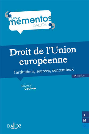 Droit de l'Union européenne : institutions, sources, contentieux
