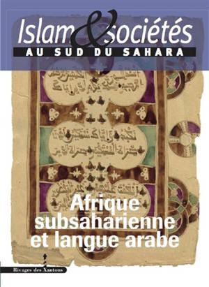 Islam et sociétés au sud du Sahara. n° 5, Afrique subsaharienne et langue arabe