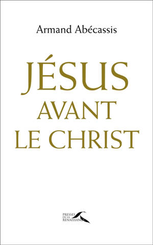Jésus avant le Christ
