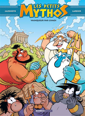 Les petits Mythos. Volume 10, Vainqueur par chaos