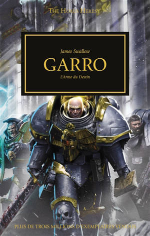 The Horus heresy. Garro : l'arme du destin