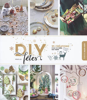 DIY pour les fêtes : 35 créations pour un Noël fait-main