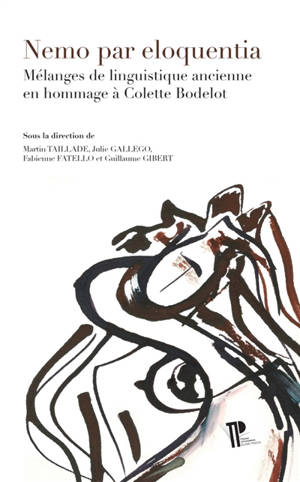 Nemo par eloquentia : mélanges de linguistique ancienne en hommage à Colette Bodelot