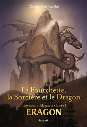 Eragon : légendes d'Alagaësia. Volume 1, La fourchette, la sorcière et le dragon