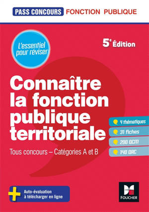 Connaître la fonction publique territoriale : tous concours, catégories A et B