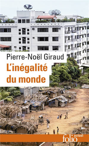 L'inégalité du monde : économie du monde contemporain
