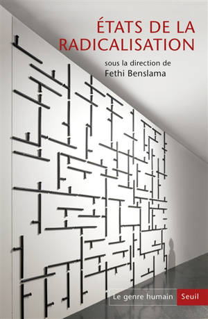 Genre humain (Le). n° 61, Etats de la radicalisation : actes des Etats généraux psy sur la radicalisation, Paris, 7, 8, 9, 10 novembre 2018