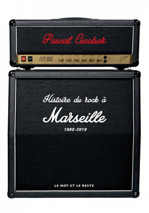 Histoire du rock à Marseille, 1980-2019