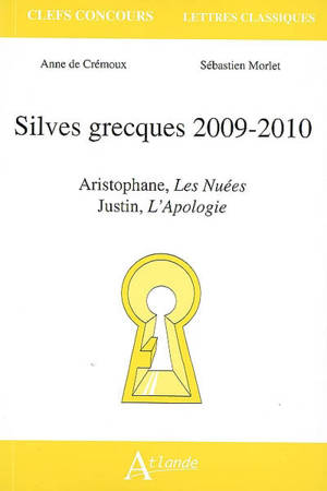 Silves grecques 2009-2010 : Aristophane, Les nuées, Justin, L'apologie