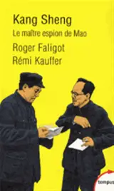 Kang Sheng : le maître espion de Mao