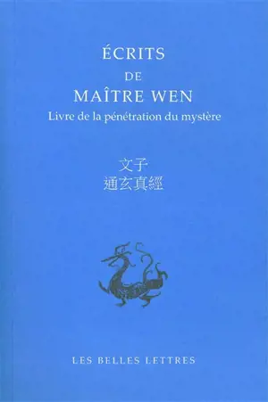 Ecrits de maître Wen : livre de la pénétration du mystère