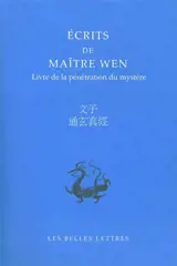 Ecrits de maître Wen : livre de la pénétration du mystère