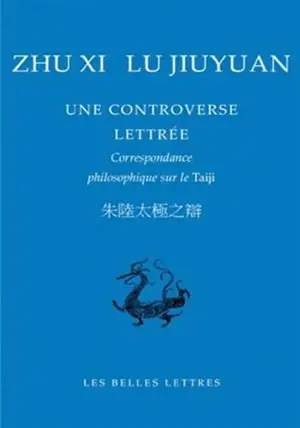 Une controverse lettrée : correspondance philosophique sur le Taiji