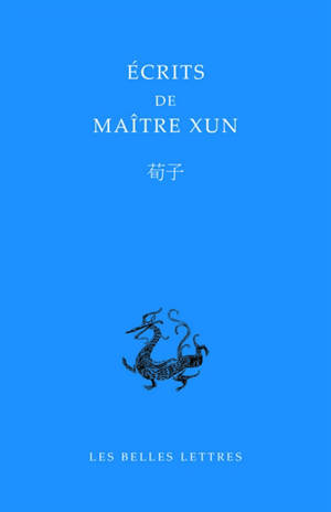 Ecrits de Maître Xun (Edition bilingue français-chinois) | 荀子