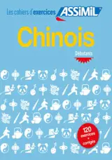 Les cahiers d'exercices Assimil : Chinois (débutants)