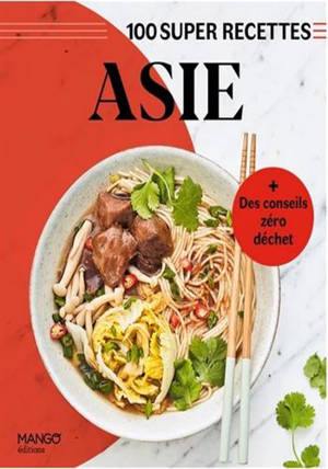 Asie : facile, rapide, bon !