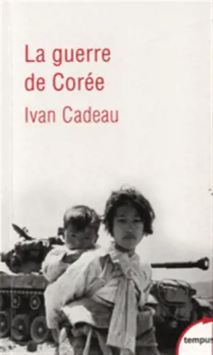 La guerre de Corée 1950-1953