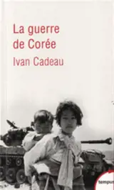 La guerre de Corée 1950-1953