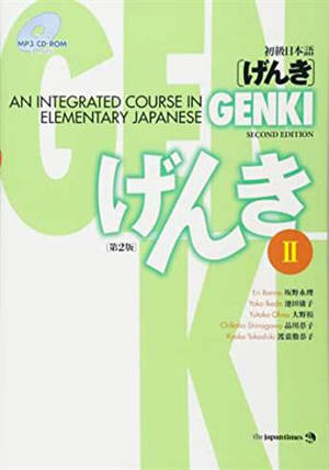 GENKI - An Integrated Course in Elementary Japanese II | 初級日本語 2