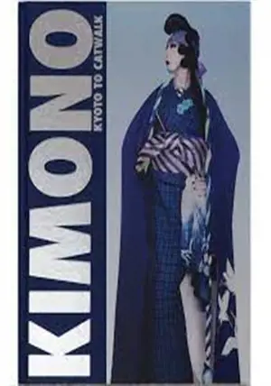 Kimono : Kyoto to catwalk