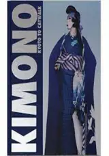 Kimono : Kyoto to catwalk