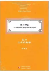 Qi gong : la dynamique énergétique du vivant