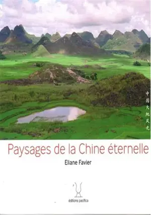 Paysages de la Chine éternelle