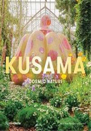 Yayoi Kusama - Cosmic nature