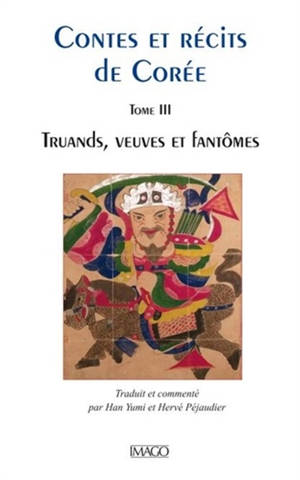 Contes et récits de Corée Tome 3 : Truands, musiciens, veuves et fantômes