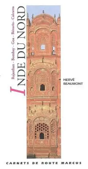 Inde du Nord : Rajasthan, Bombay, Goa, Bénarès, Calcutta