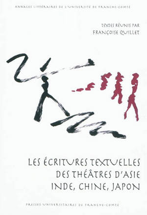 Les écritures textuelles des théâtres d'Asie : Inde, Chine, Japon