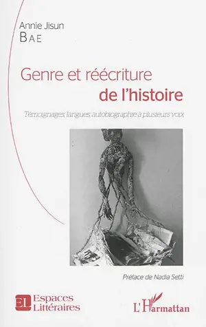 Genre et réécriture de l'histoire : témoignages, langues, autobiographie à plusieurs voix