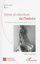 Genre et réécriture de l'histoire : témoignages, langues, autobiographie à plusieurs voix
