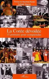 La Corée dévoilée : 15 portraits pour comprendre