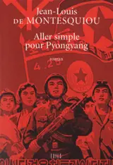 Aller simple pour Pyongyang