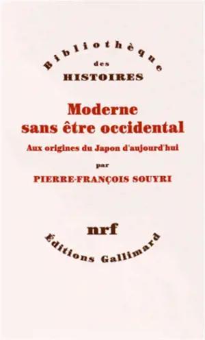Moderne sans être occidental : aux origines du Japon d'aujourd'hui