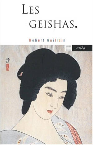 Les geishas ou Le monde des fleurs et des saules