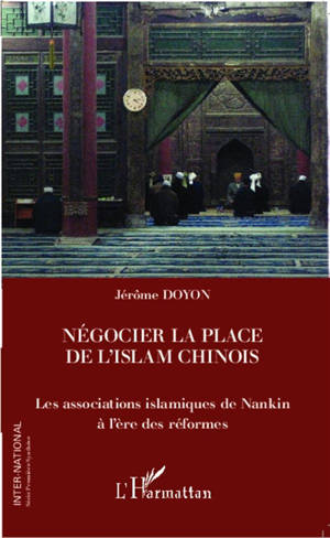 Négocier la place de l'Islam chinois