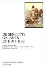 De serpents galants : et d'autres contes folkloriques du Japon