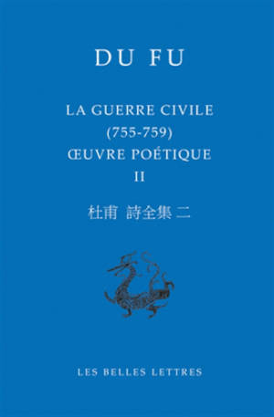 La Guerre civile (755-759) | Œuvre poétique II