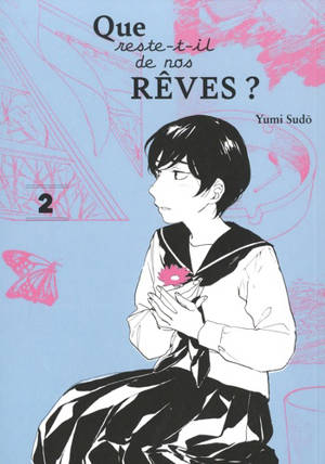 Que reste-t-il de nos rêves ? Tome 2 (fin)