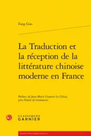 La traduction et la réception de la littérature chinoise moderne en France
