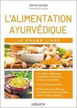 L'alimentation ayurvédique : le grand livre